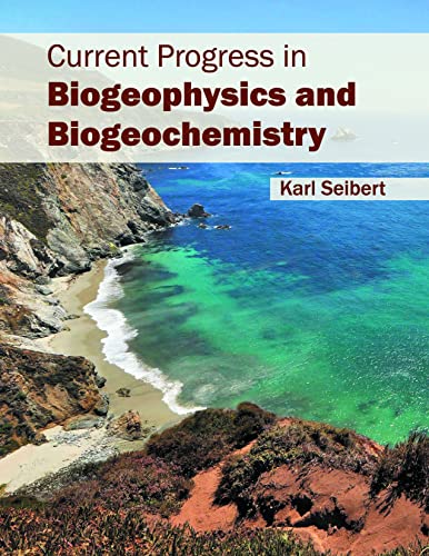 CURRENT PROGRESS IN BIOGEOPHYSICS AND BIOGEOCHEMISTRY