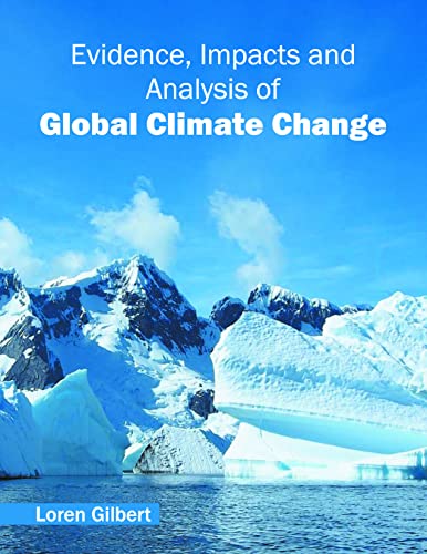 EVIDENCE, IMPACTS AND ANALYSIS OF GLOBAL CLIMATE CHANGE