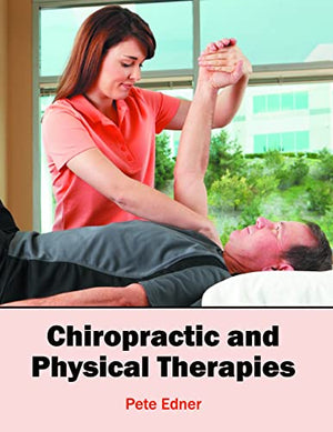 CHIROPRACTIC AND PHYSICAL THERAPIES
