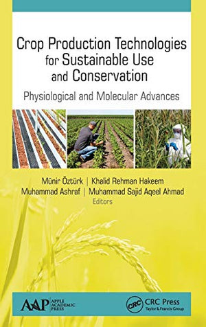 CROP PRODUCTION TECHNOLOGIES FOR SUSTAINABLE USE AND CONSERVATION