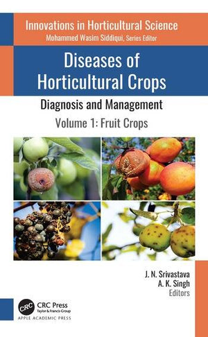 DISEASES OF HORTICULTURAL CROPS: DIAGNOSIS AND MANAGEMENT