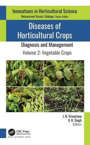 DISEASES OF HORTICULTURAL CROPS: DIAGNOSIS AND MANAGEMENT