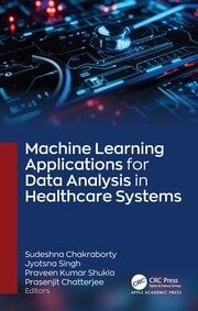 MACHINE LEARNING APPLICATIONS FOR DATA ANALYSIS IN HEALTHCARE SYSTEMS