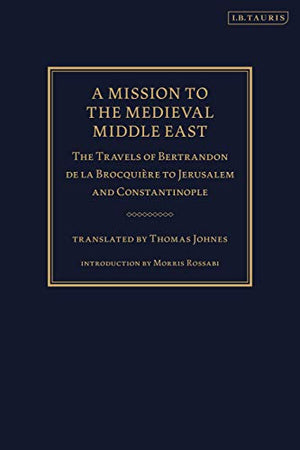 A MISSION TO THE MEDIEVAL MIDDLE EAST