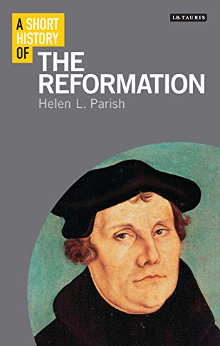 A SHORT HISTORY OF THE REFORMATION