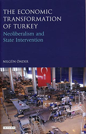 THE ECONOMIC TRANSFORMATION OF TURKEY