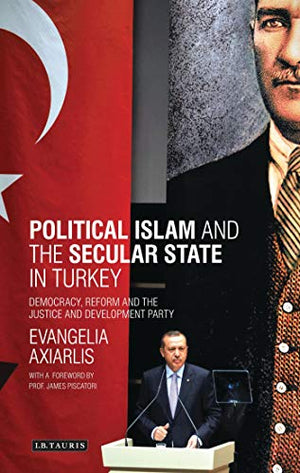 POLITICAL ISLAM AND THE SECULAR STATE IN TURKEY