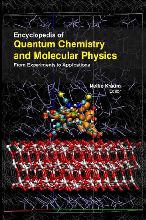 ENCYCLOPEDIA OF QUANTUM CHEMISTRY AND MOLECULAR PHYSICS