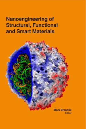 NANOENGINEERING OF STRUCTURAL, FUNCTIONAL AND SMART MATERIALS