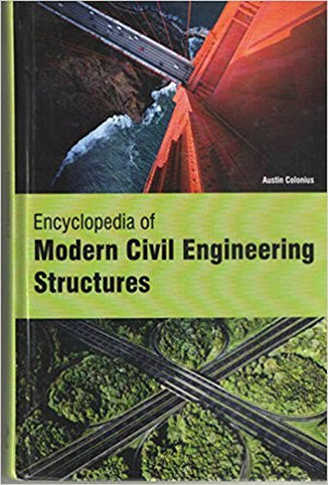 ENCYCLOPEDIA OF MODERN CIVIL ENGINEERING STRUCTURES