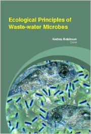 ECOLOGICAL PRINCIPLES OF WASTE-WATER MICROBES
