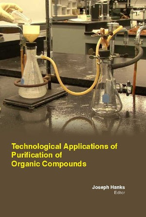 TECHNOLOGICAL APPLICATIONS OF PURIFICATION OF ORGANIC COMPOUNDS