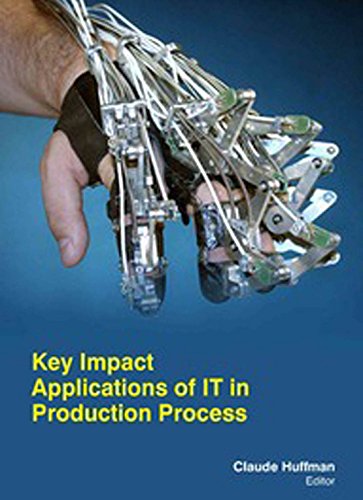KEY IMPACT APPLICATIONS OF IT IN PRODUCTION PROCESS