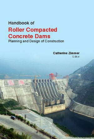 HANDBOOK OF ROLLER COMPACTED CONCRETE DAMS