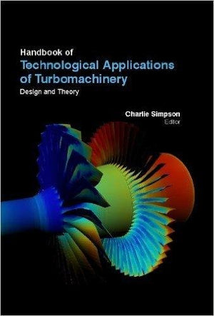 HANDBOOK OF TECHNOLOGICAL APPLICATIONS OF TURBOMACHINERY