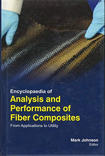 ENCYCLOPAEDIA OF ANALYSIS AND PERFORMANCE OF FIBER COMPOSITES
