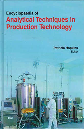ENCYCLOPAEDIA OF ANALYTICAL TECHNIQUES IN PRODUCTION TECHNOLOGY