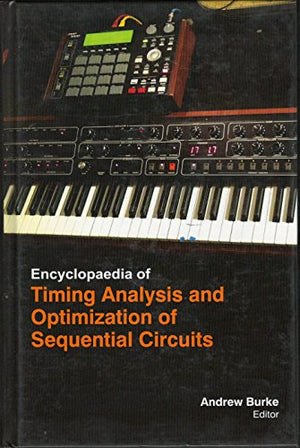 ENCYCLOPAEDIA OF TIMING ANALYSIS AND OPTIMIZATION OF SEQUENTIAL CIRCUITS