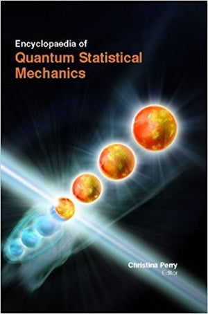 ENCYCLOPAEDIA OF QUANTUM STATISTICAL MECHANICS