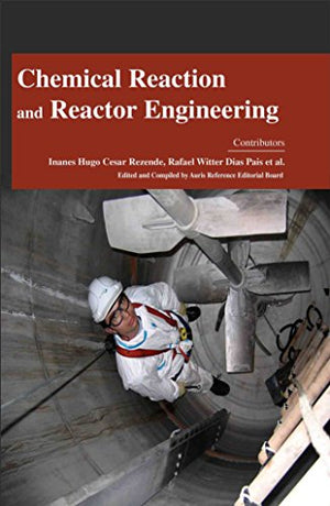 CHEMICAL REACTION AND REACTOR ENGINEERING