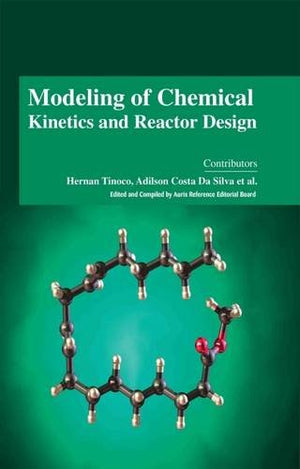 MODELING OF CHEMICAL KINETICS AND REACTOR DESIGN
