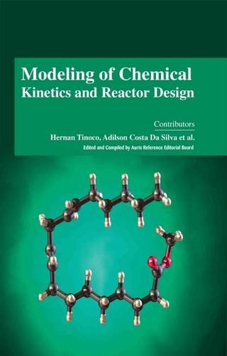 MODELING OF CHEMICAL KINETICS AND REACTOR DESIGN