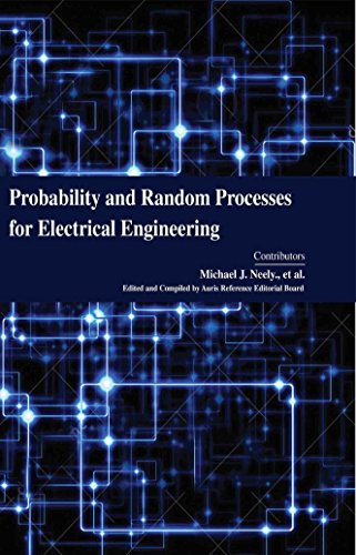 PROBABILITY AND RANDOM PROCESSES FOR ELECTRICAL ENGINEERING