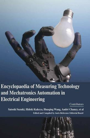 ENCYCLOPAEDIA OF MEARSURING TECHNOLOGY AND MECHATRONICS AUTOMATION IN ELECTRICAL ENGINEERING