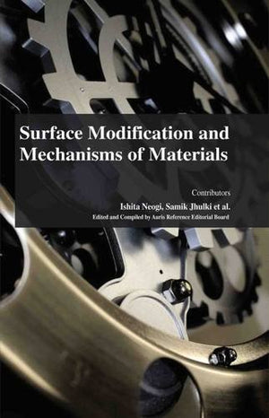 SURFACE MIDIFICATION AND MECHANISMS OF MATERIALS