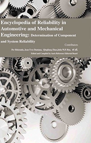 ENCYCLOPAEDIA OF RELIABILITY IN AUTOMATIVE AND MECHANICAL ENGINEERING