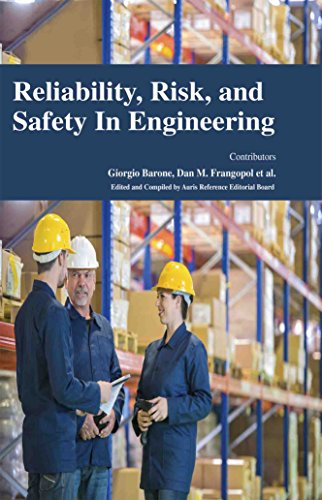 RELIABILITY, RISK, AND SAFETY IN ENGINEERING