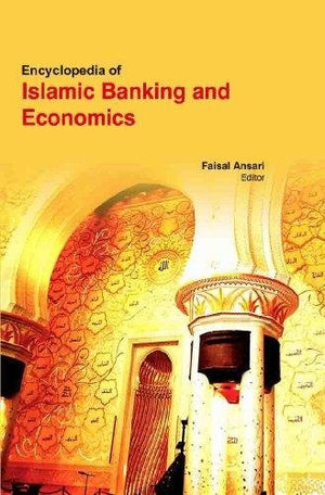 ENCYCLOPEDIA OF ISLAMIC BANKING AND ECONOMICS