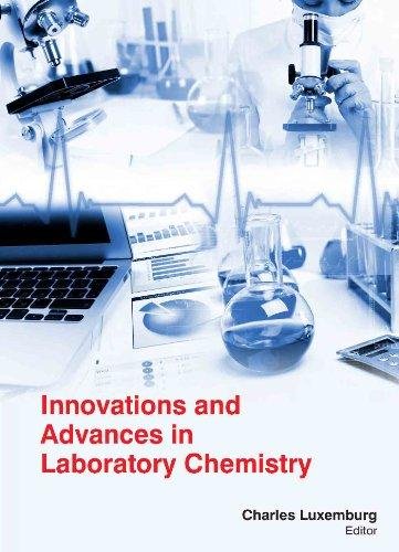 INNOVATIONS AND ADVANCES IN LABORATORY CHEMISTRY