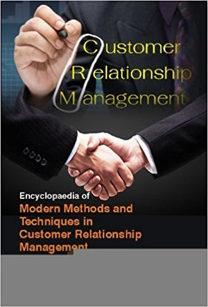 ENCYCLOPAEDIA OF MODERN METHODS AND TECHNIQUES IN CUSTOMER RELATIONSHIP MANAGEMENT