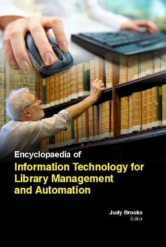 ENCYCLOPAEDIA OF INFORMATION TECHNOLOGY FOR LIBRARY MANAGEMENT AND AUTOMATION