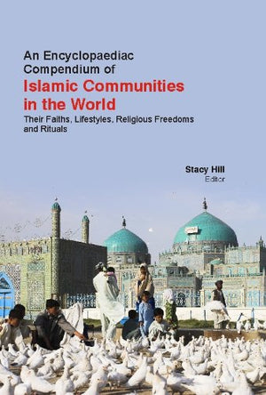 AN ENCYCLOPAEDIAC COMPENDIUM OF ISLAMIC COMMUNITIES IN THE WORLD