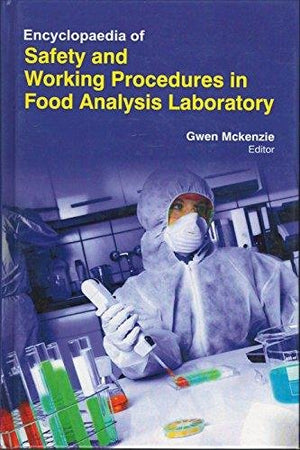 ENCYCLOPAEDIA OF SAFETY AND WORKING PROCEDURES IN FOOD ANALYSIS LABORATORY