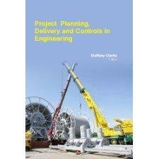 PROJECT PLANNING, DELIVERY AND CONTROLS IN ENGINEERING