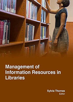 MANAGEMENT OF INFORMATION RESOURCES IN LIBRARIES
