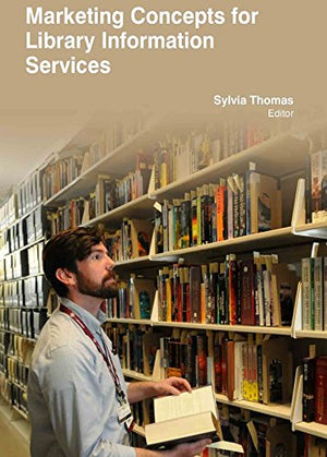 MARKETING CONCEPTS FOR LIBRARY INFORMATION SERVICES