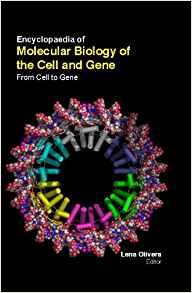 ENCYCLOPAEDIA OF MOLECULAR BIOLOGY OF THE CELL AND GENE