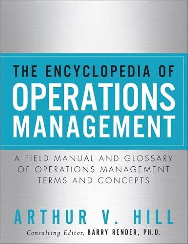 ENCYCLOPEADIA OF PRODUCTIONS AND OPERATIONS MANAGEMENT