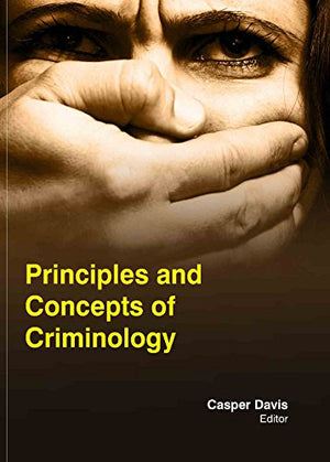 PRINCIPLES & CONCEPTS OF CRIMINOLOGY