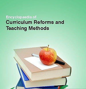 ENCYCLOPAEDIA OF CURRICULUM REFORMS AND TECHING METHODS
