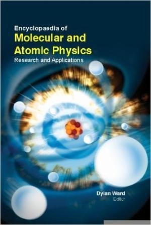ENCYCLOPAEDIA OF MOLECULAR AND ATOMIC PHYSICS