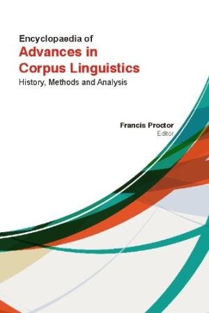 ENCYCLOPAEDIA OF ADVANCES IN CORPUS LINGUISTICS