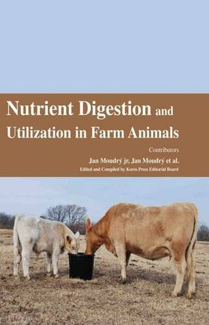 NUTRIENT DIGESTION AND UTILIZATION IN FARM ANIMALS