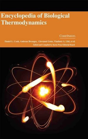 ENCYCLOPAEDIA OF BIOLOGICAL THERMODYNAMICS