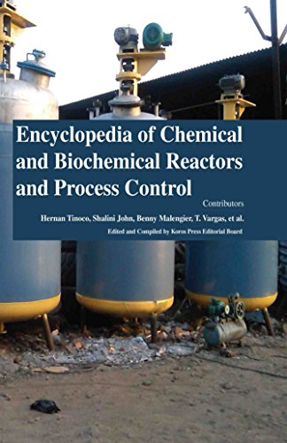 ENCYCLOPAEWDIA OF CHEMICAL AND BIOCHEMICAL REACTORS AND PROCESS CONTROL