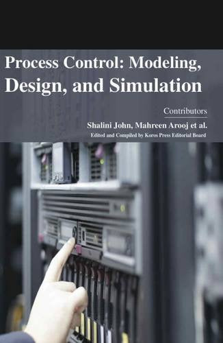 PROCESS CONTROL: MODELING, DESIGN, AND SIMULATION